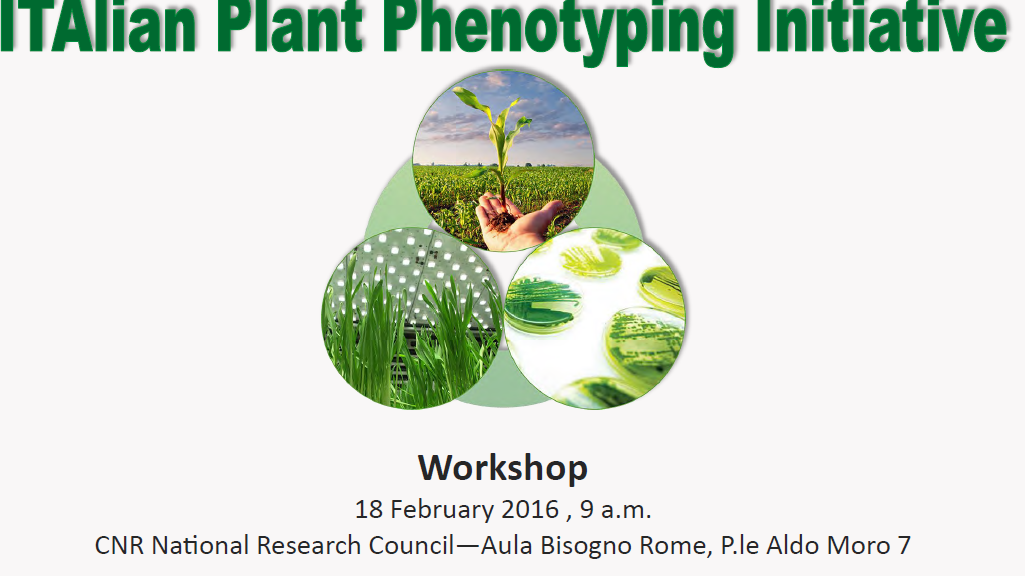 Roma, 18 febbraio 2016 – Workshop, Italian Plant Phenotyping Initiative