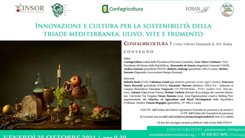 Roma, 25 ottobre 2024 – Cerealia Festival 24 edizione – Convegno “Innovazione e cultura per la sostenibilità della triade mediterranea: ulivo, vite e frumento”